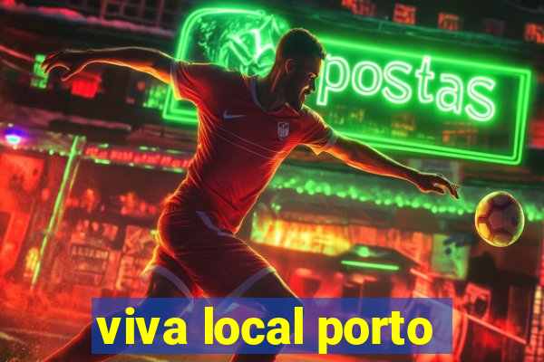 viva local porto